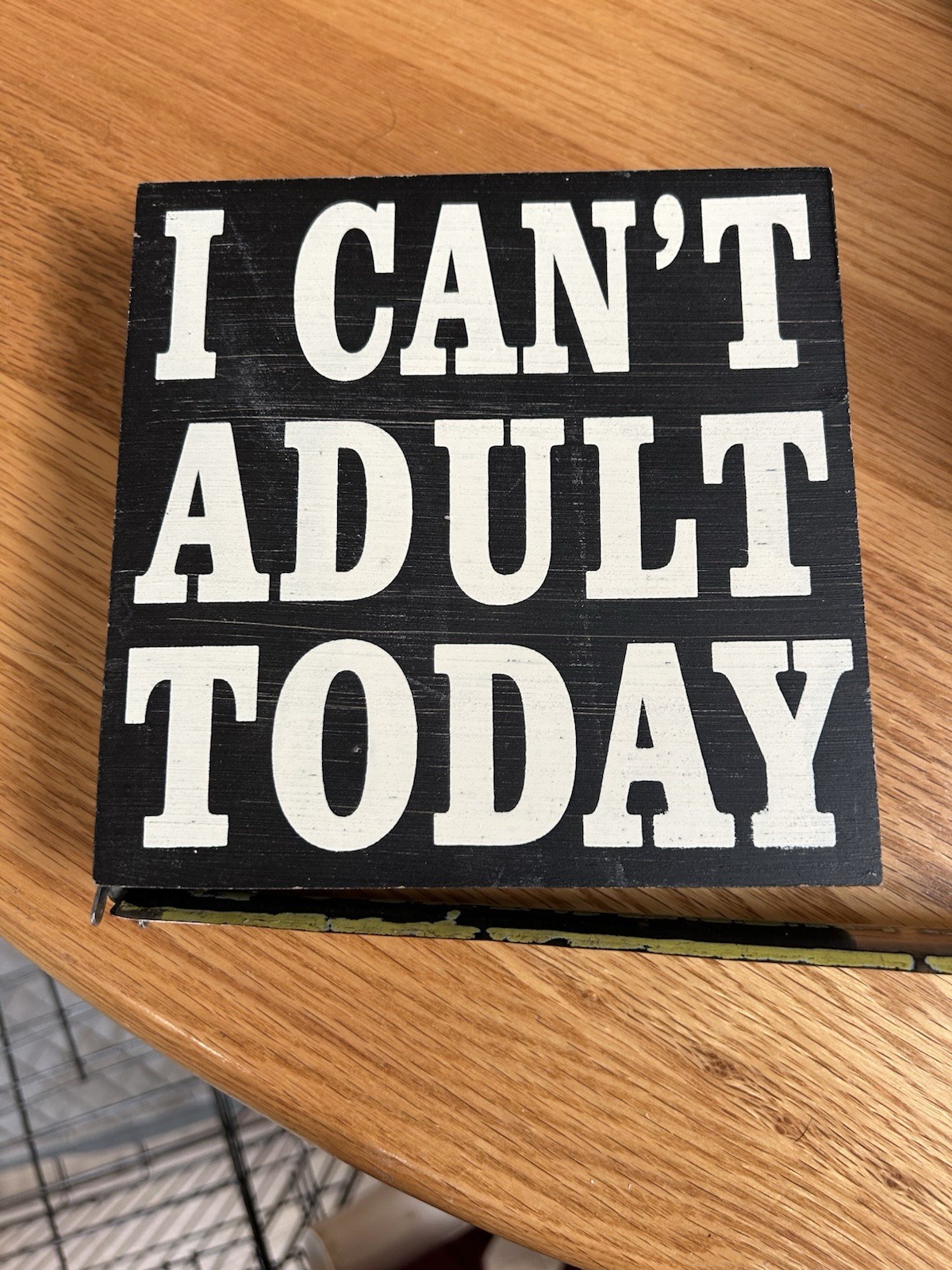 Always Home Decor I Can’t Adult Today Sign/Wall Plaque 6x6x1.5 in Black White