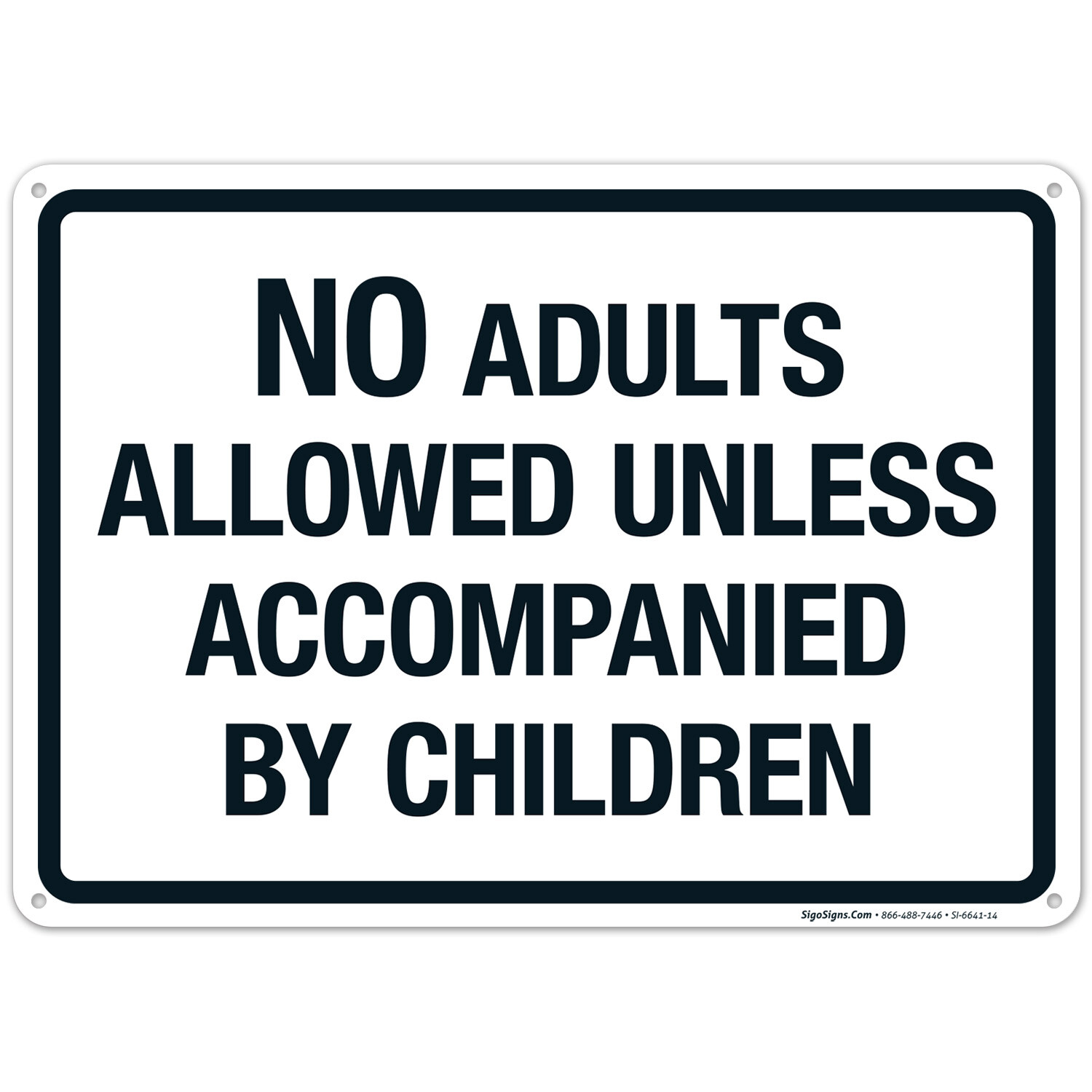 No Adults Allowed Unless Accompanied By Children Sign, Pool Sign,