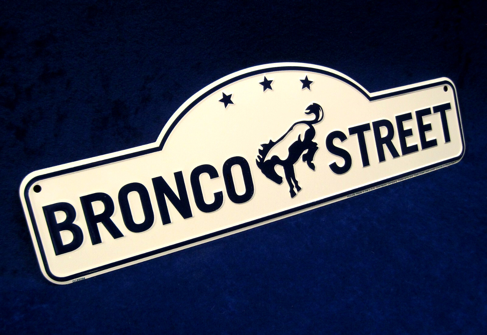 BRONCO STREET Die-Cut -*US MADE* Embossed Metal Sign – Man Cave Garage Bar Décor