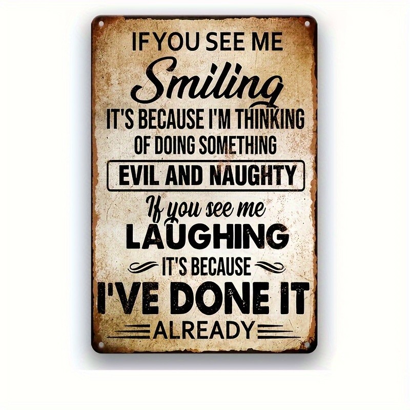 If You See Me Smiling Quote Vintage Metal Sign Wall Art Hanging Decoration Gift