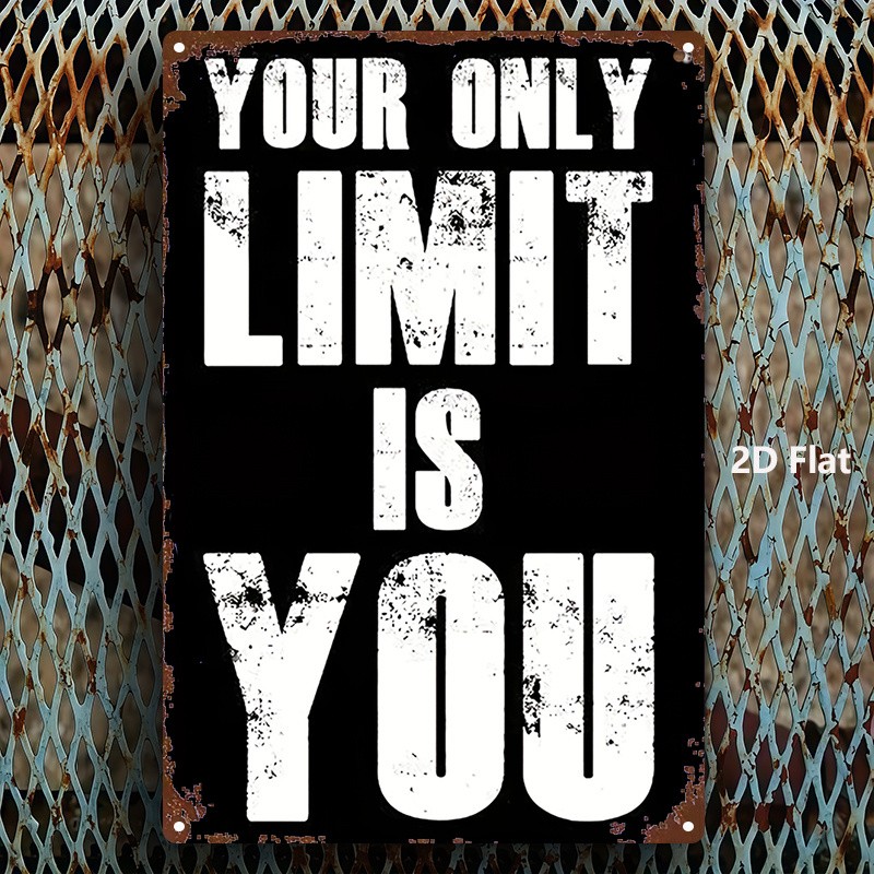 Metal Sign “Inspirational: Your Only Limit Is You” 8X12 Inches