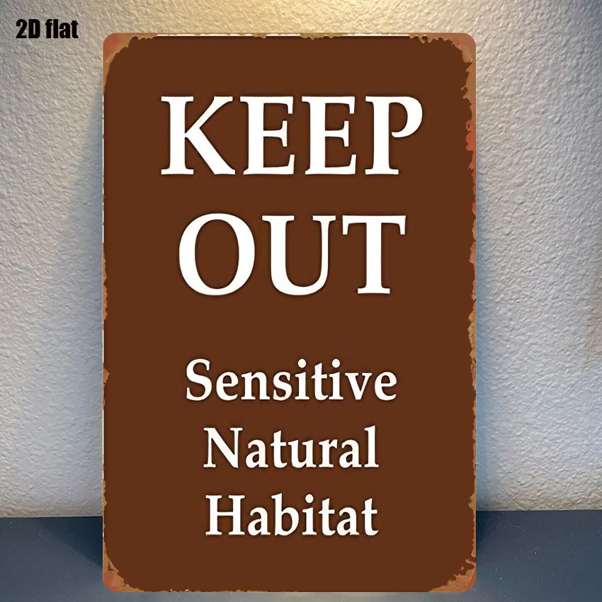Natural Habitat Keep Out Metal Tin Sign Rustic Farm Garden Caution Wall Art Gift