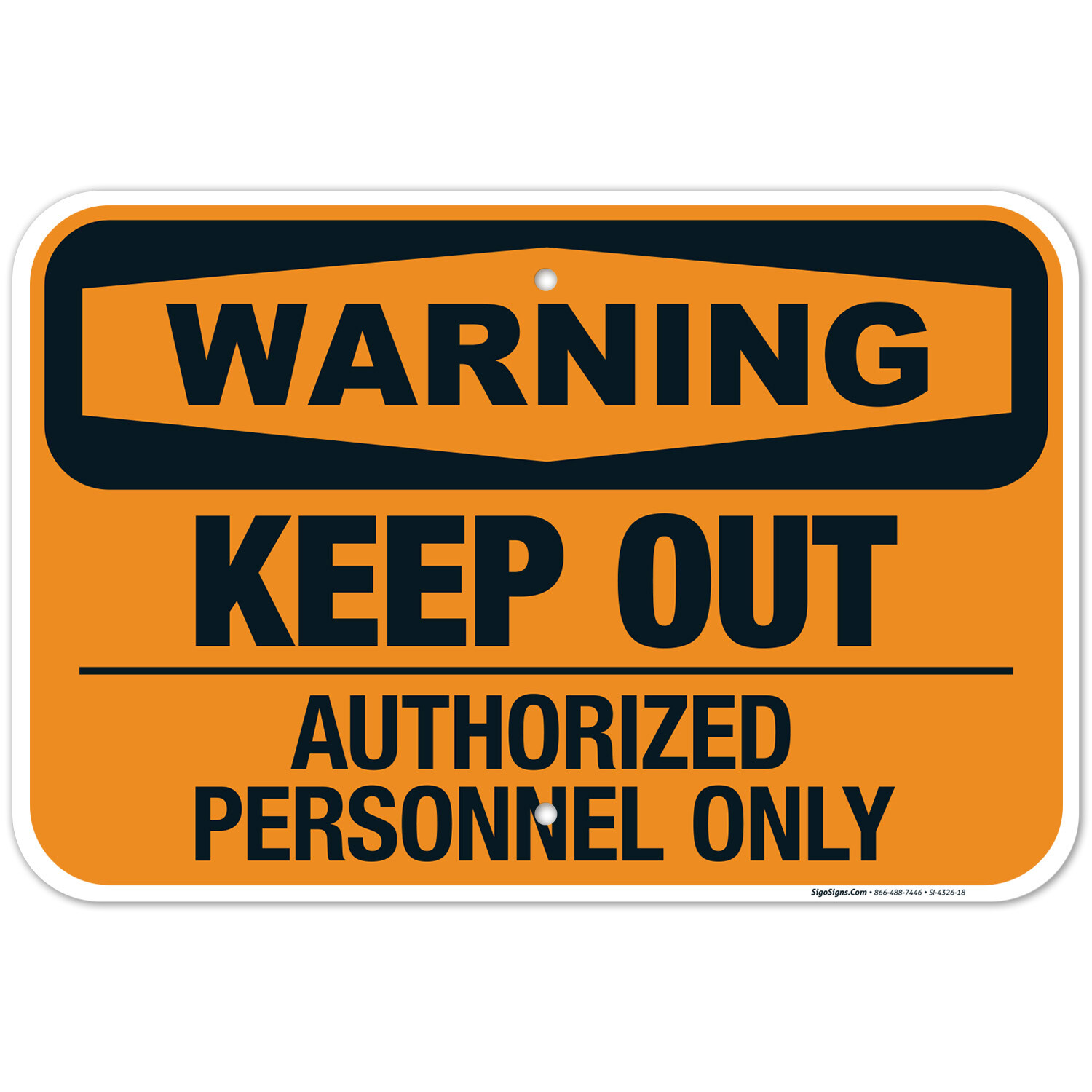 Keep Out Authorized Personnel Only Sign, OSHA Warning Sign,