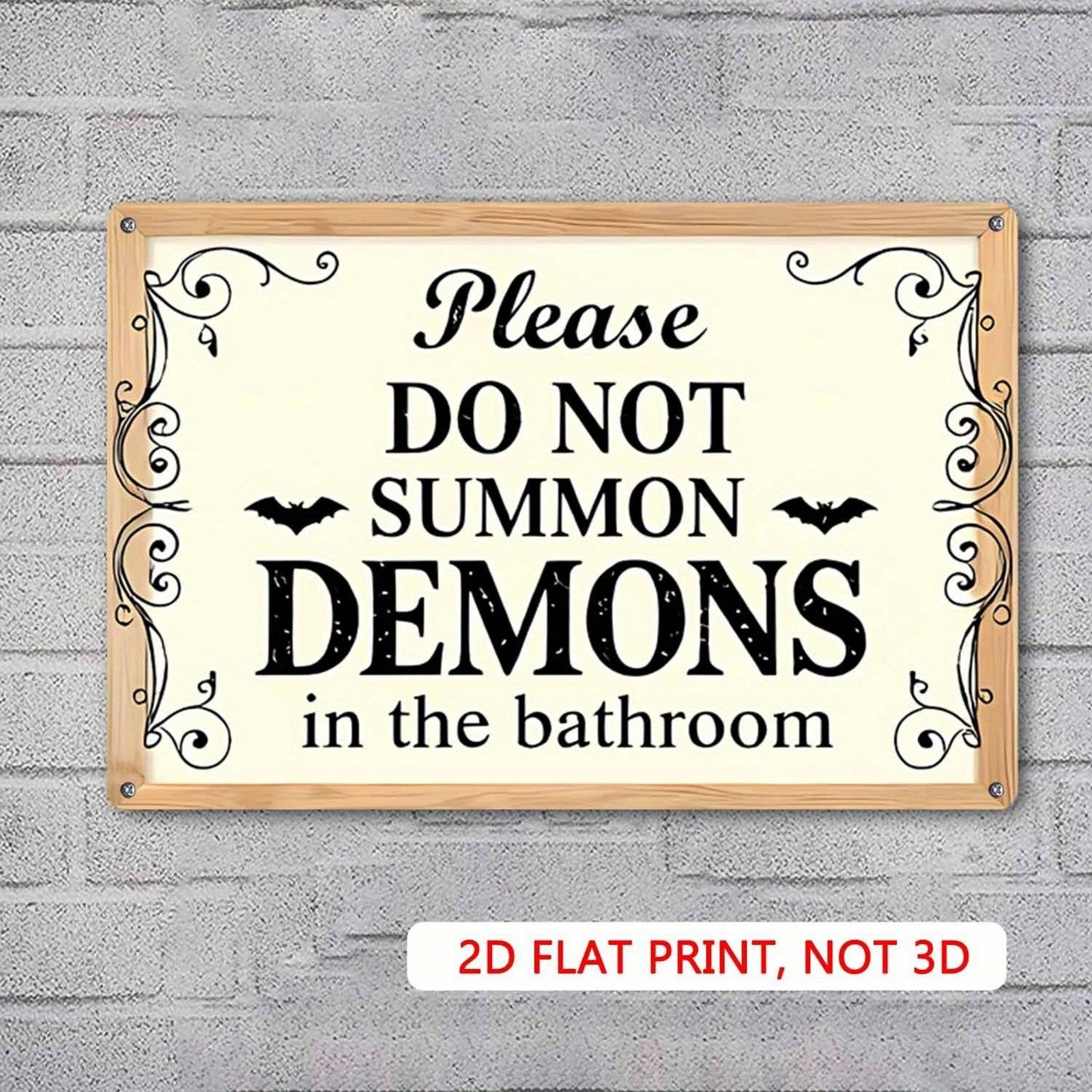 Humor Wood Sign Please Do Not Summon Demons In The Bathroom Funny Aluminum